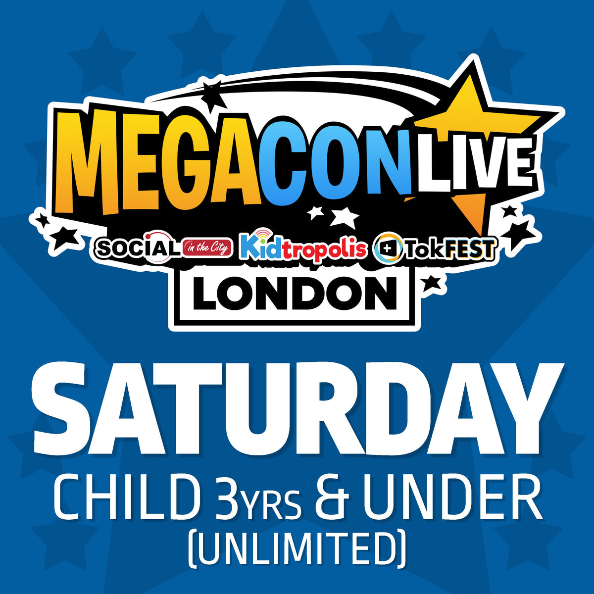 Saturday Free Child (3yrs & Under) MegaCon Live